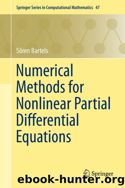 Numerical Methods for Nonlinear Partial Differential Equations by Sören Bartels