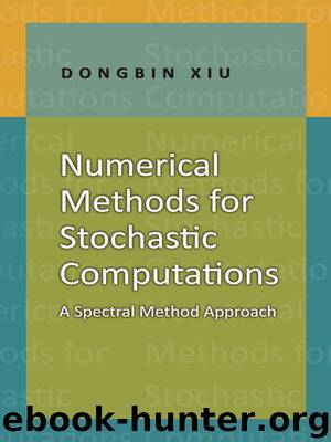 Numerical Methods for Stochastic Computations by Dongbin Xiu