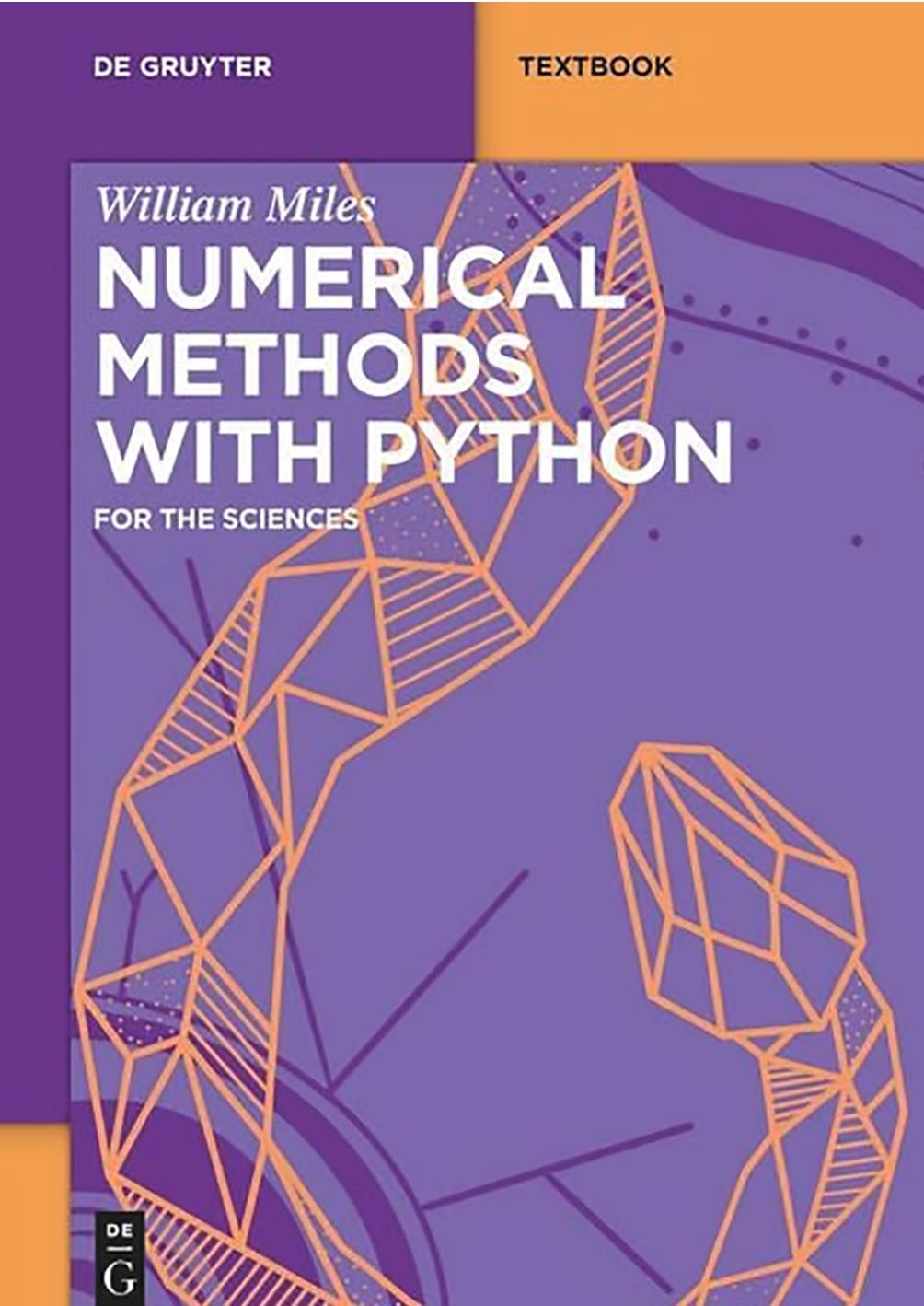 Numerical Methods with Python for the Sciences by William Miles