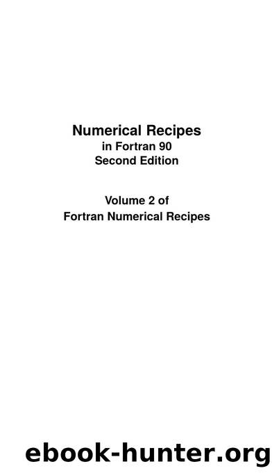 Numerical Recipes in F90. Volume 2. 2ed by Unknown