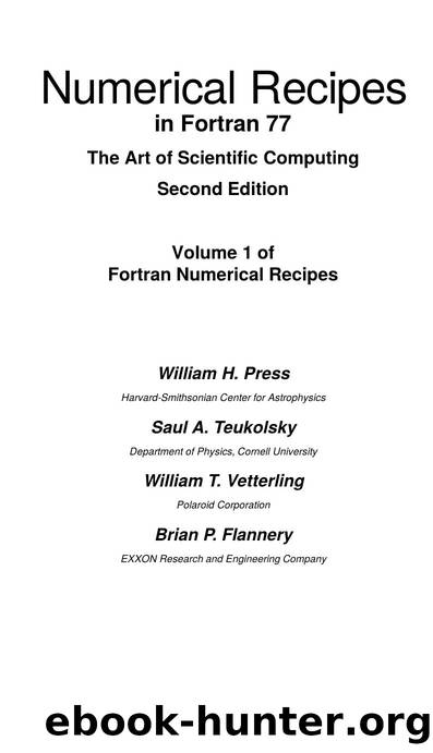 Numerical Recipes in FORTRAN 77 by W.H.Press S.A.Teukolsky W.T.Vetterling B.P.Flannery