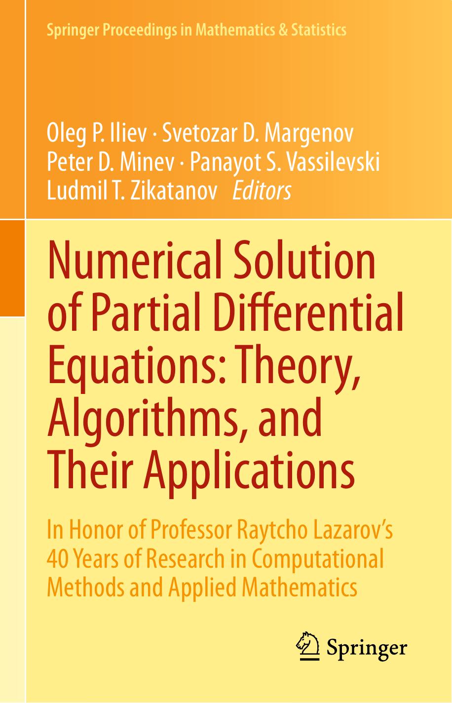 Numerical Solution of Partial Differential Equations: Theory, Algorithms, and Their Applications: In Honor of Professor Raytcho Lazarov's 40 Years of Research in Computational Meth by unknow