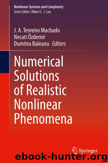 Numerical Solutions of Realistic Nonlinear Phenomena by J. A. Tenreiro Machado & Necati Özdemir & Dumitru Baleanu