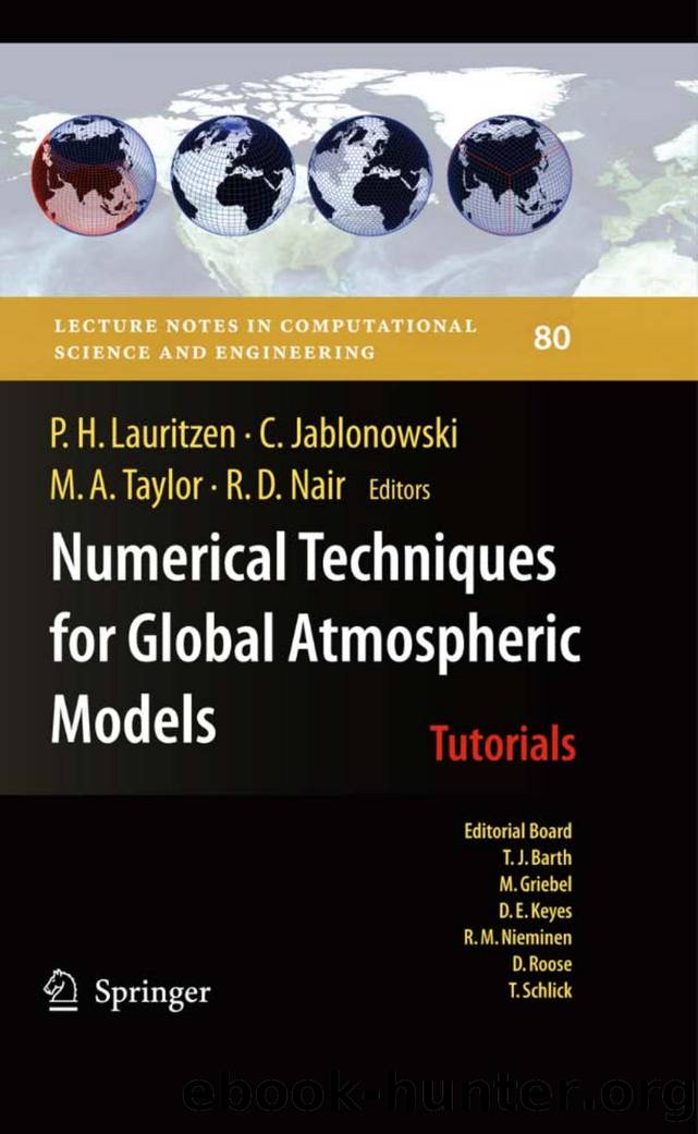 Numerical Techniques for Global Atmospheric Models (Lecture Notes in Computational Science and Engineering, 80) by Peter Lauritzen Christiane Jablonowski Mark Taylor Ramachandran Nair