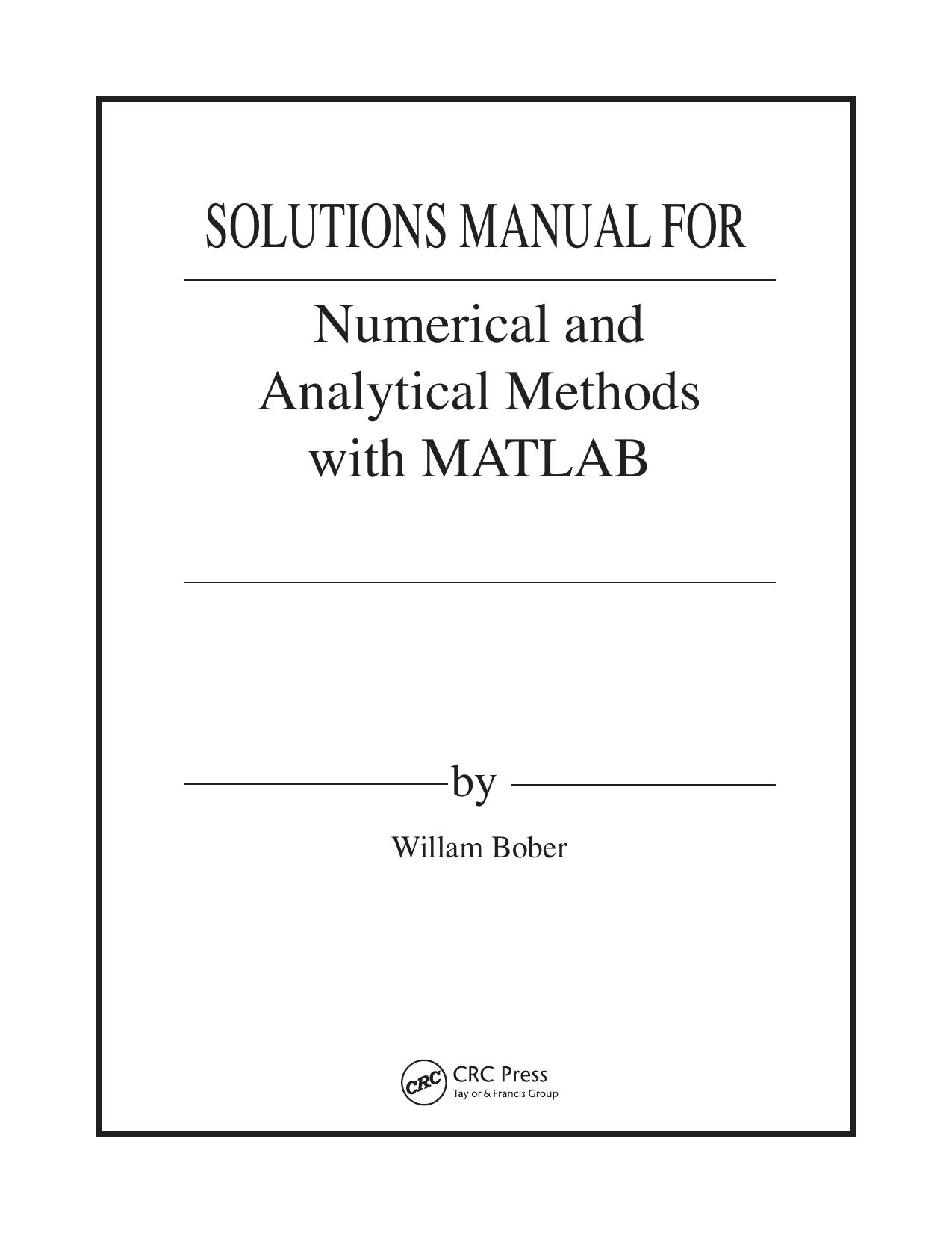 Numerical and Analytical Methods with MATLAB - Solutions Manual by Unknown
