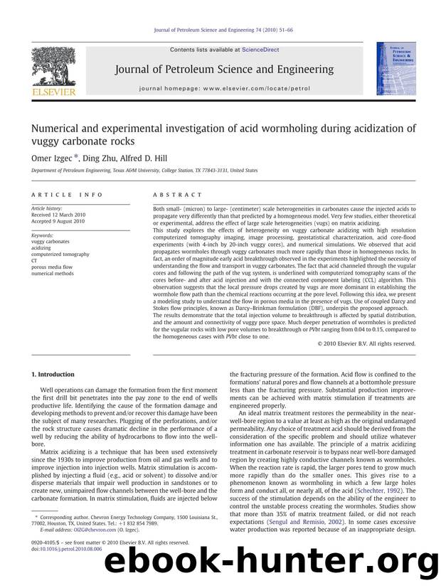 Numerical and experimental investigation of acid wormholing during acidization of vuggy carbonate rocks by Omer Izgec & Ding Zhu & Alfred D. Hill