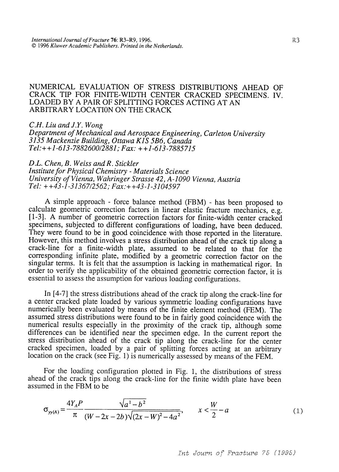 Numerical evaluation of stress distributions ahead of crack tip for finite-width center cracked specimens. IV. Loaded by a pair of splitting forces acting at an arbitrary location on the crack by Unknown