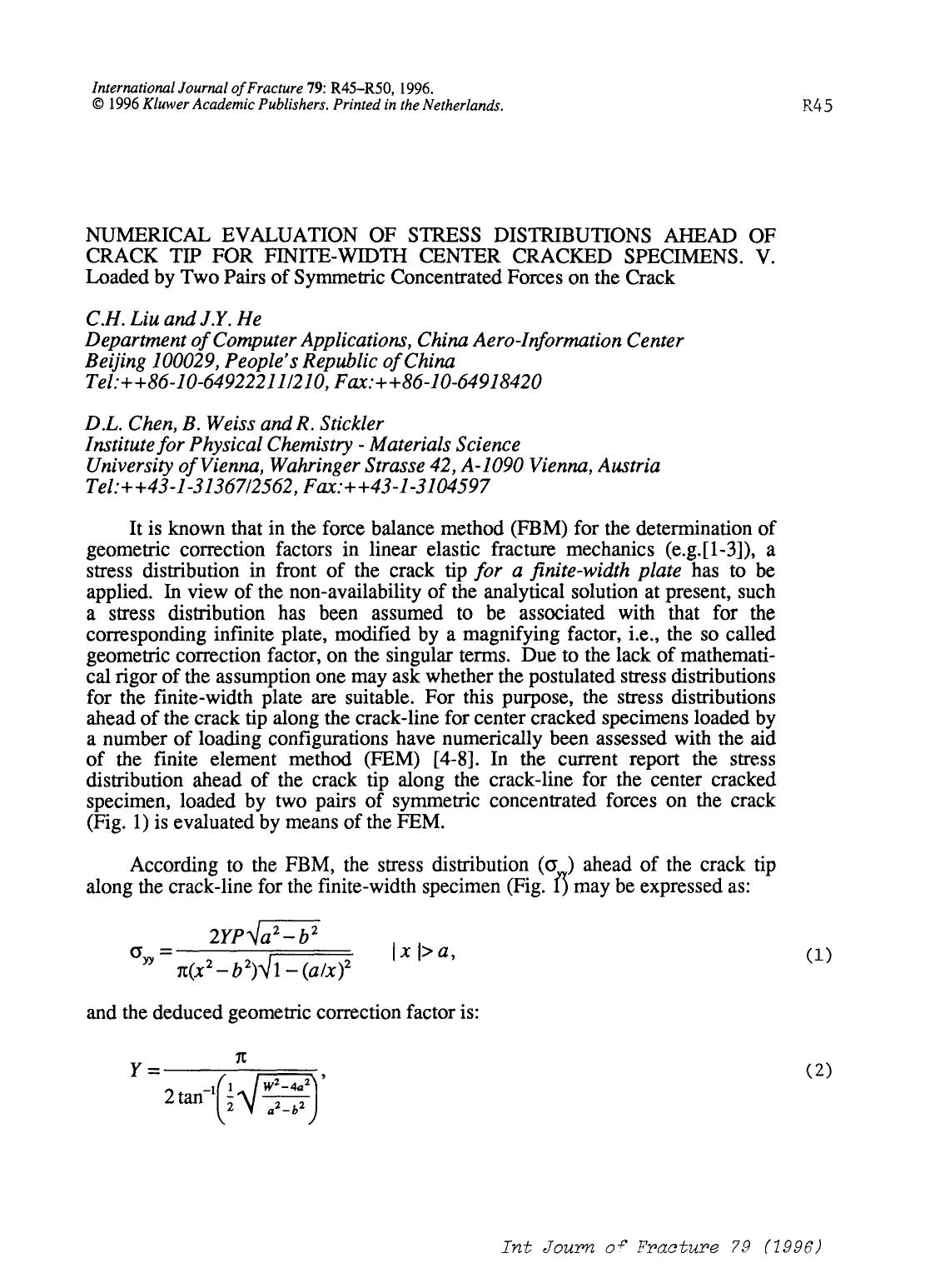 Numerical evaluation of stress distributions ahead of crack tip for finite-width center cracked specimens. V. by Unknown