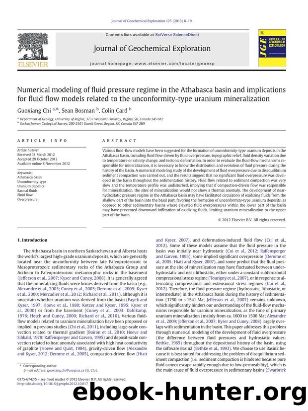 Numerical modeling of fluid pressure regime in the Athabasca basin and implications for fluid flow models related to the unconformity-type uranium mineralization by Guoxiang Chi & Sean Bosman & Colin Card