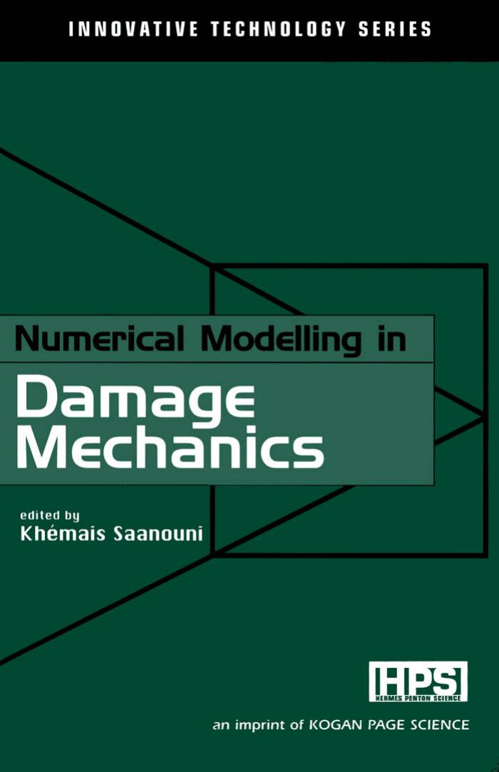 Numerical modelling in damage mechanics by Khemais Saanouni