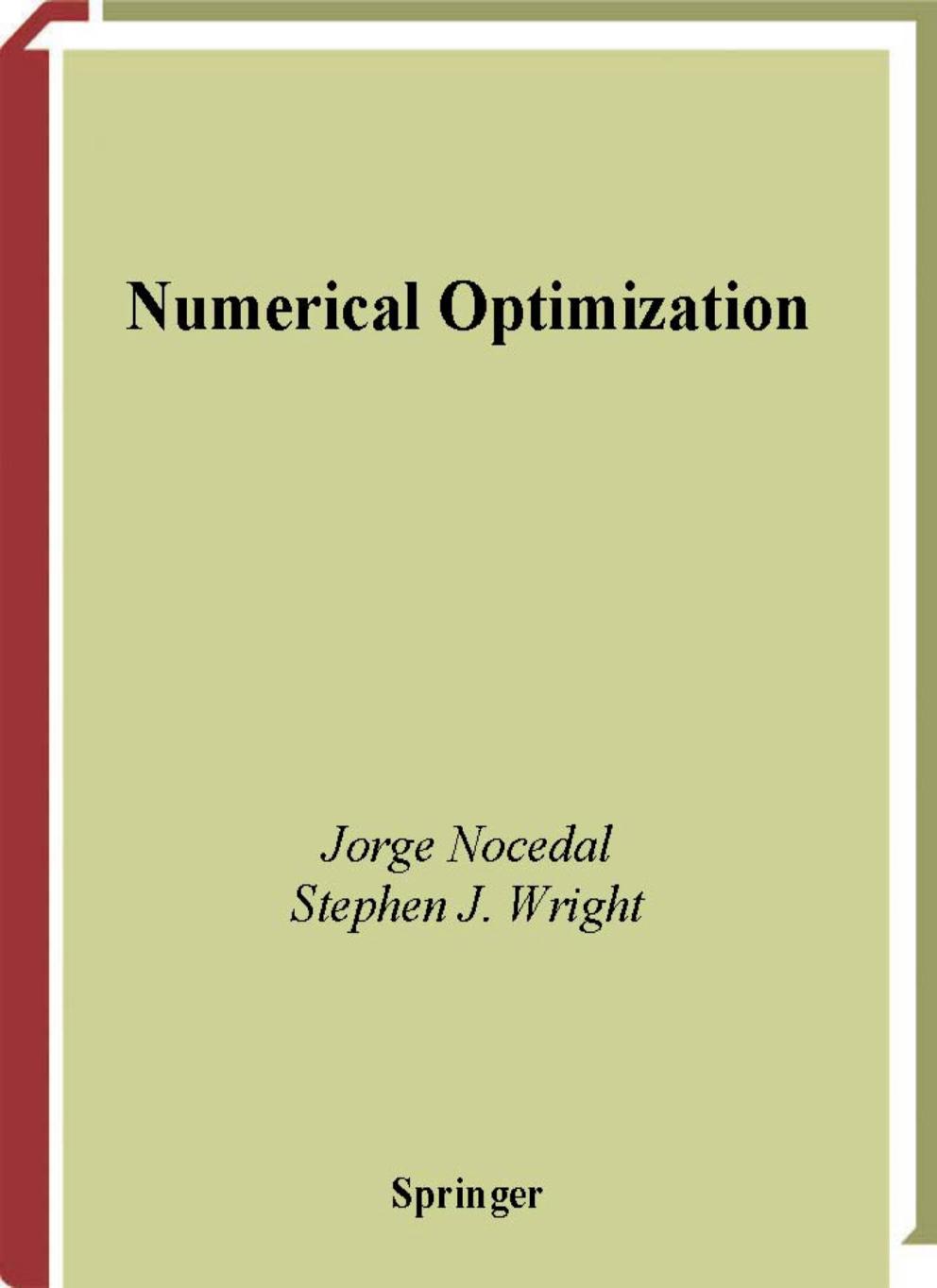 Numerical optimization by Jorge Nocedal Stephen J. Wright