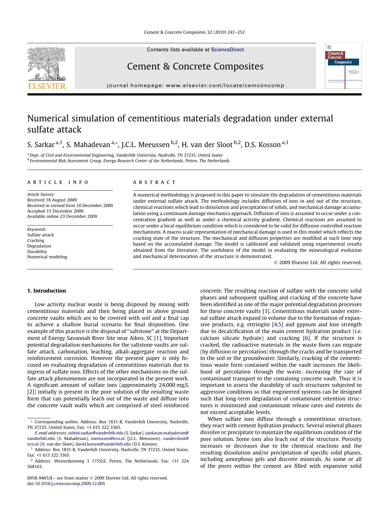 Numerical simulation of cementitious materials degradation under external sulfate attack by S. Sarkar; S. Mahadevan; J.C.L. Meeussen; H. van der Sloot; D.S. Kosson
