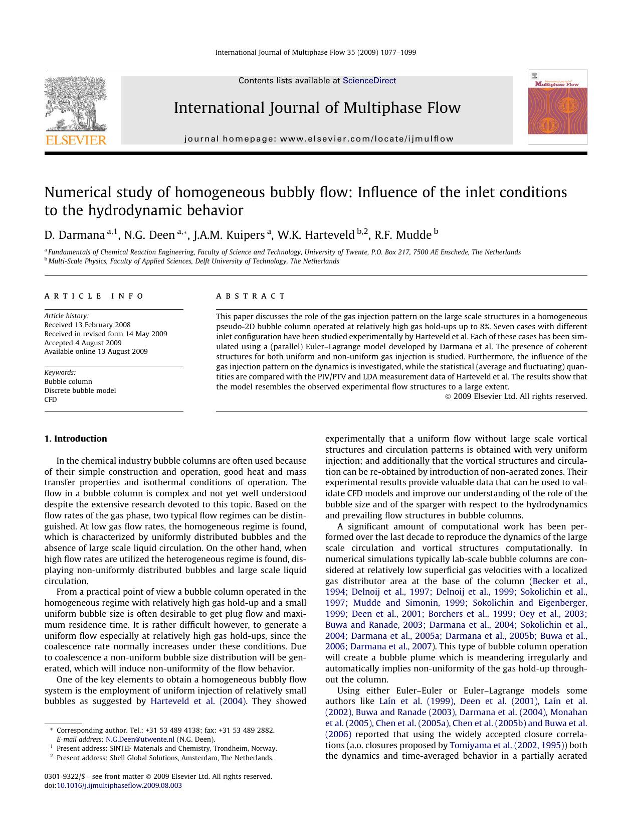 Numerical study of homogeneous bubbly flow: Influence of the inlet conditions to the hydrodynamic behavior by D. Darmana; N.G. Deen; J.A.M. Kuipers; W.K. Harteveld; R.F. Mudde