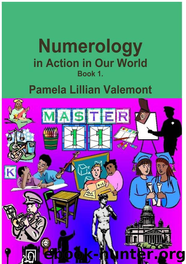 Numerology in Action in Our World - Book 1 by Pamela Lillian & Valemont