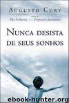 Nunca Desista de Seus Sonhos by Augusto Cury