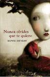 Nunca Olvides Que Te Quiero by Delphine Bertholon
