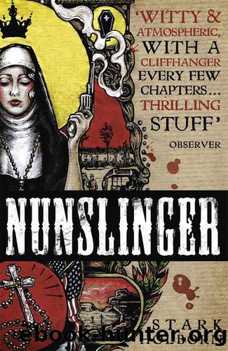 Nunslinger: The Complete Series by Stark Holborn