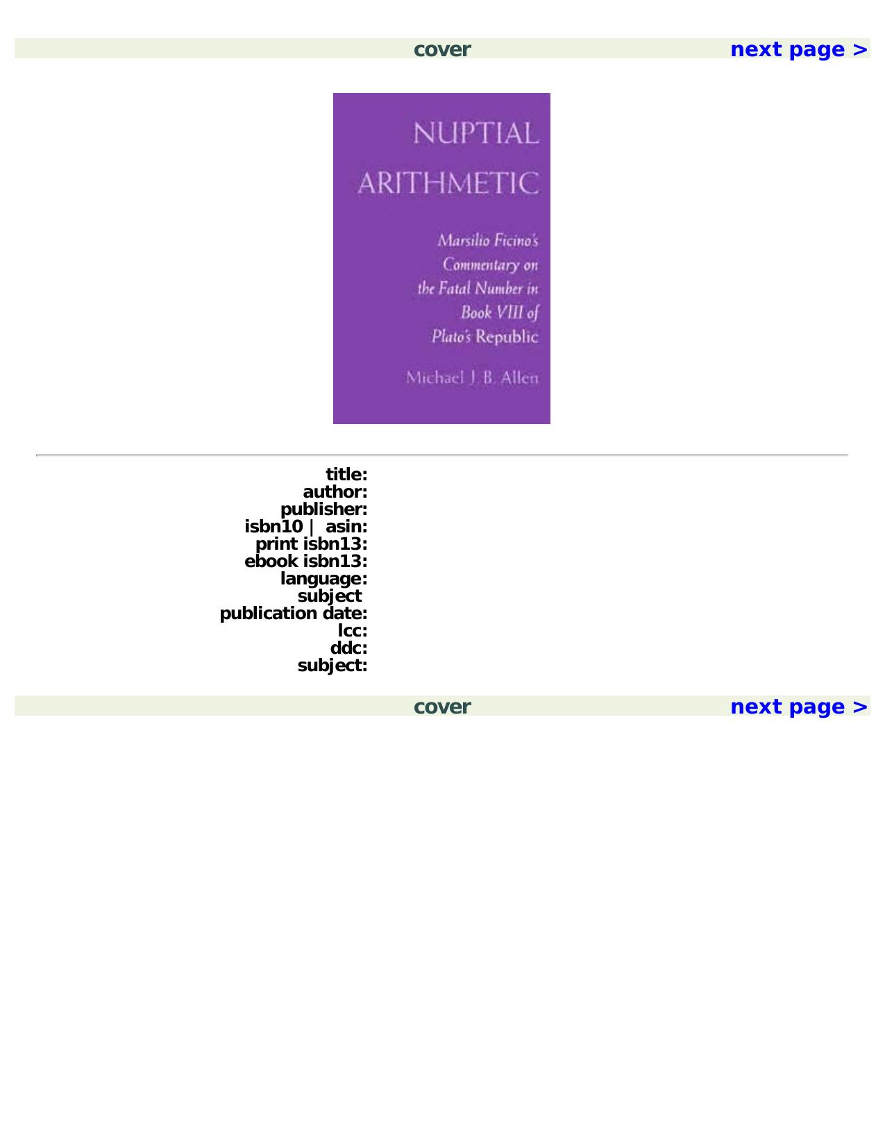 Nuptial Arithmetic: Marsilio Ficino's Commentary on the Fatal Number in Book VIII of Plato's Republic by Michael J. B. Allen