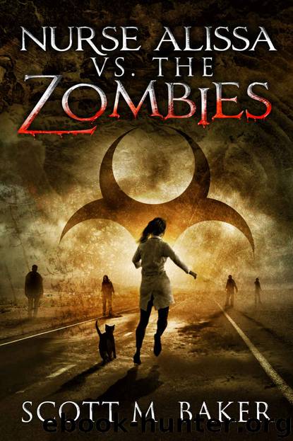 Nurse Alissa vs. the Zombies by Scott M. Baker - free ebooks download