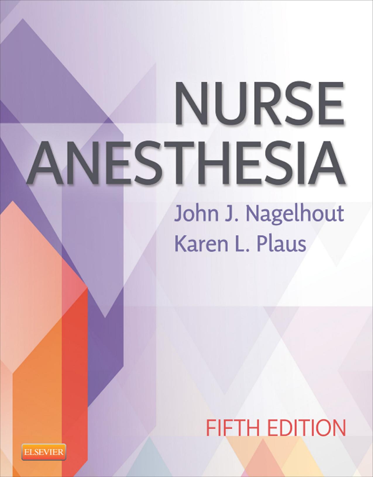 Nurse Anesthesia by John J. Nagelhout Karen Plaus