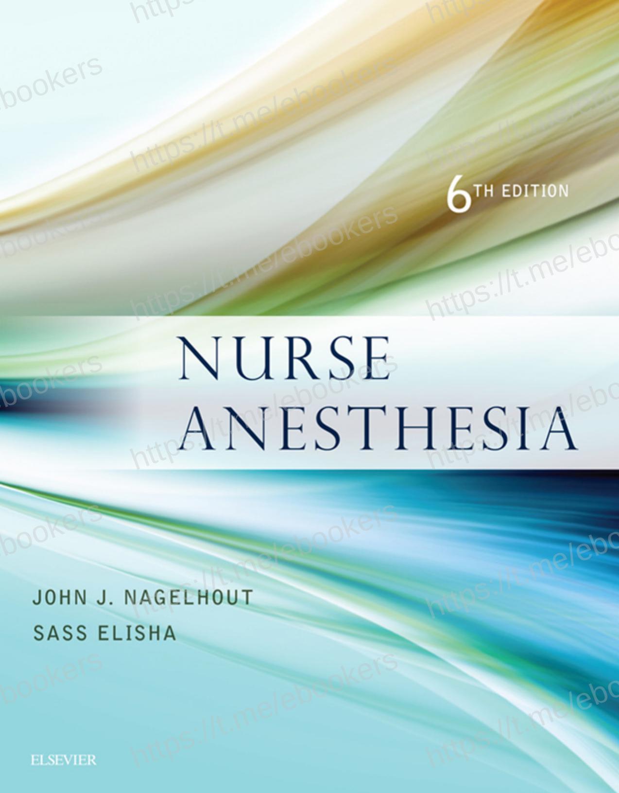 Nurse Anesthesia by John J. Nagelhout Sass Elisha