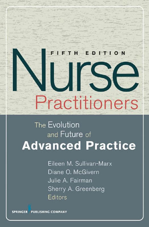 Nurse Practitioners: The Evolution and Future of Advanced Practice by Unknow