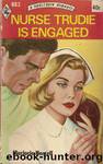 Nurse Trudie is Engaged by Marjorie Norrell