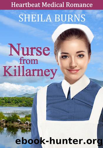 Nurse from Killarney (Heartbeat Medical Romance Collection) by Sheila Burns
