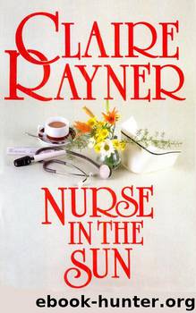 Nurse in the Sun by Claire Rayner