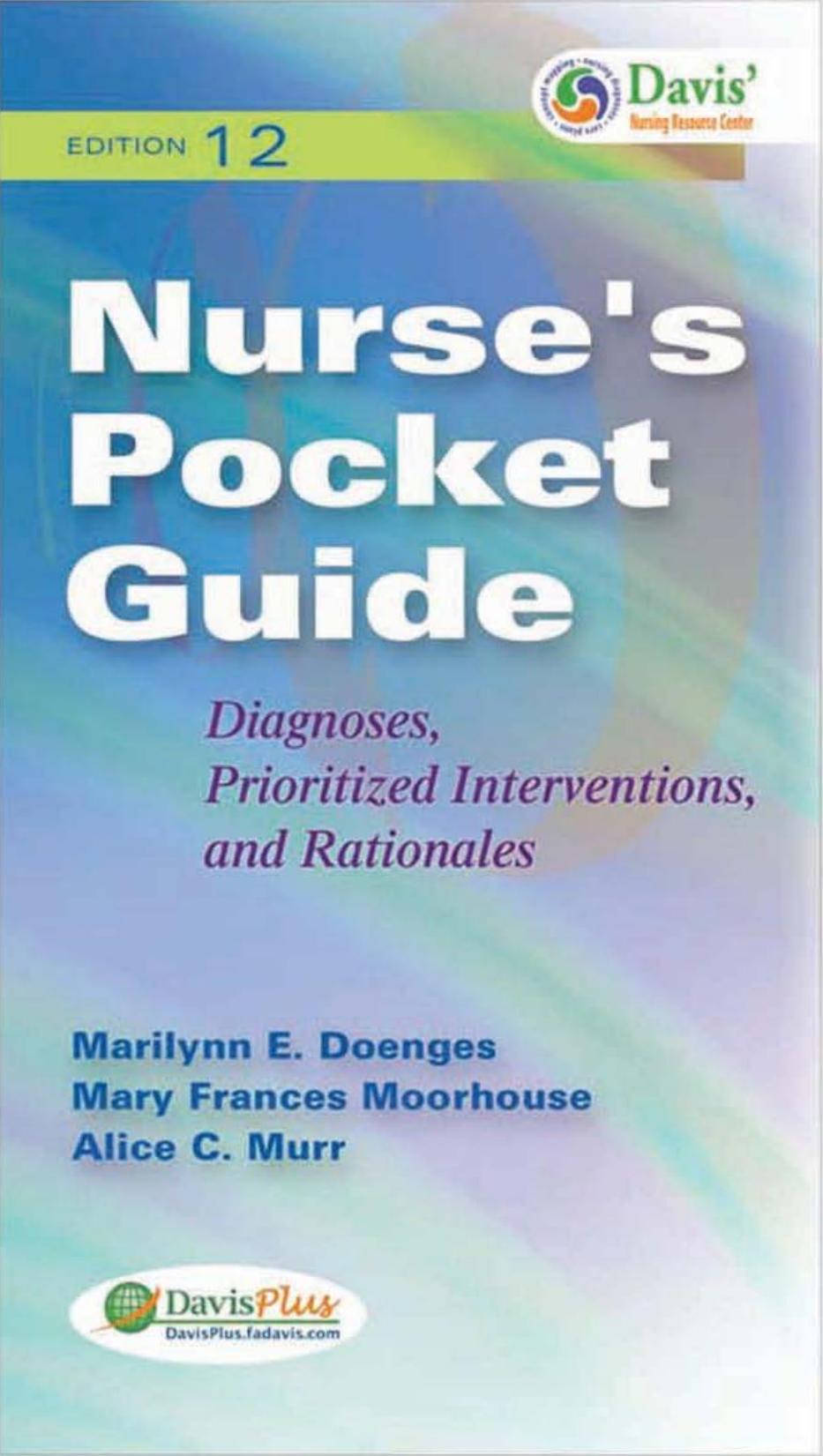 Nurse's Pocket Guide: Diagnoses, Prioritized Interventions and Rationales, 12th Edition by Marilynn E. Doenges