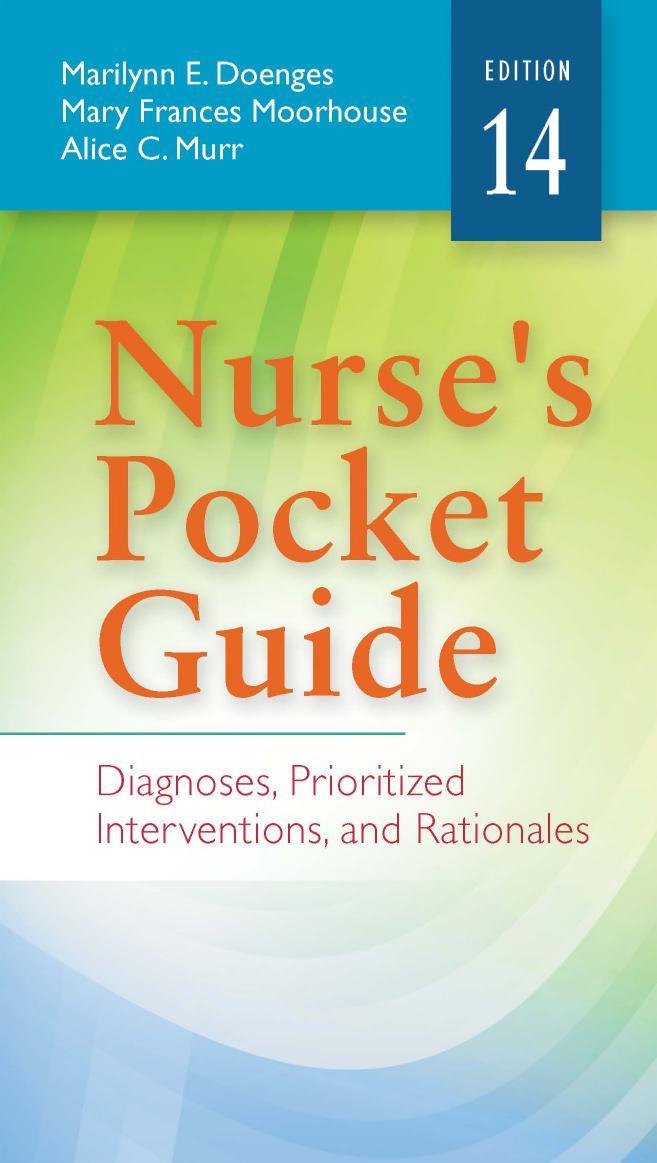 Nurseâs pocket guide : diagnoses, prioritized interventions, and rationales by Marilynn E. Doenges Mary Frances Moorhouse Alice C. Murr