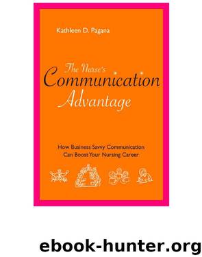 Nurses Communication Advantage by Kathleen D. Pagana