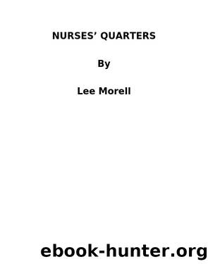 Nurses' Quarters by Lee Morell