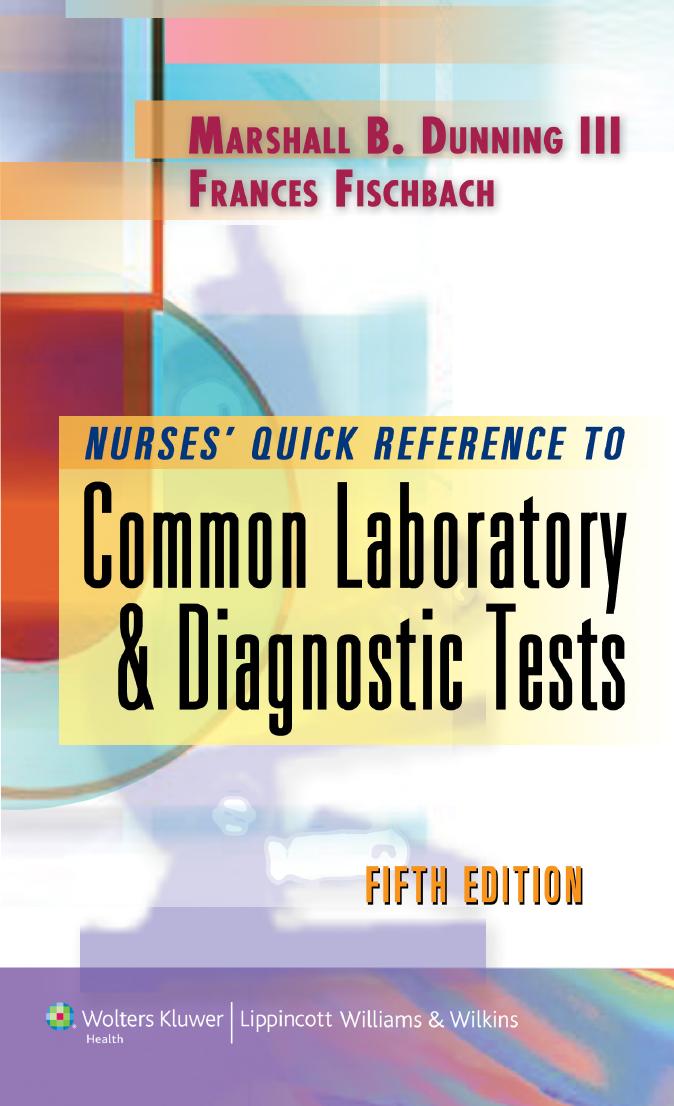 Nurses' Quick Reference to Common Laboratory & Diagnostic Tests by unknow