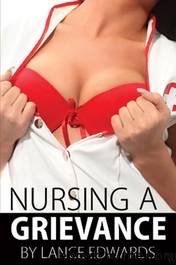 Nursing A Grievance by Lance Edwards