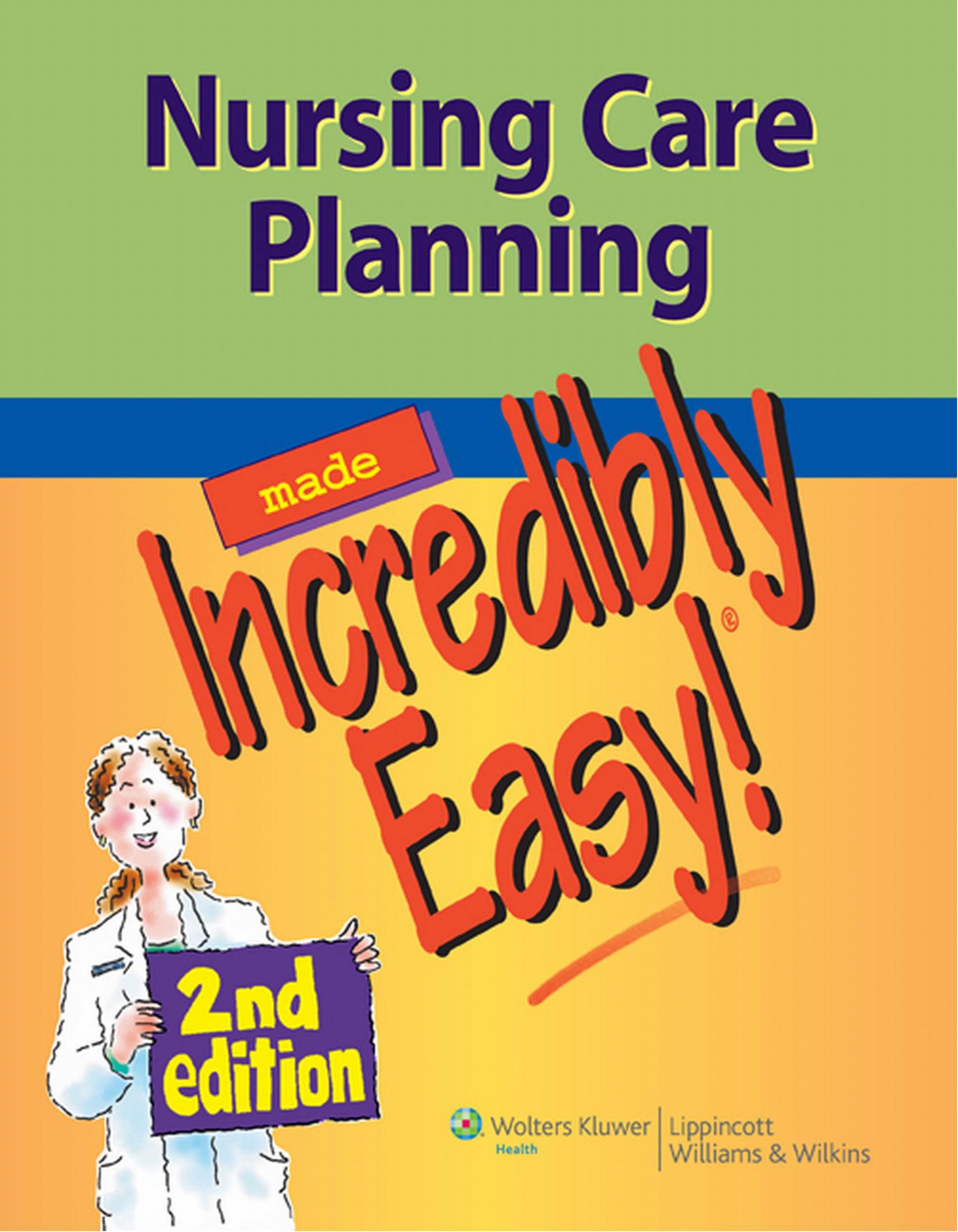 Nursing Care Planning Made Incredibly Easy! by Lippincott Williams & Wilkins