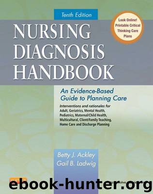 Nursing Diagnosis Handbook: An Evidence-Based Guide to Planning Care by Ackley Betty J. & Ladwig Gail B