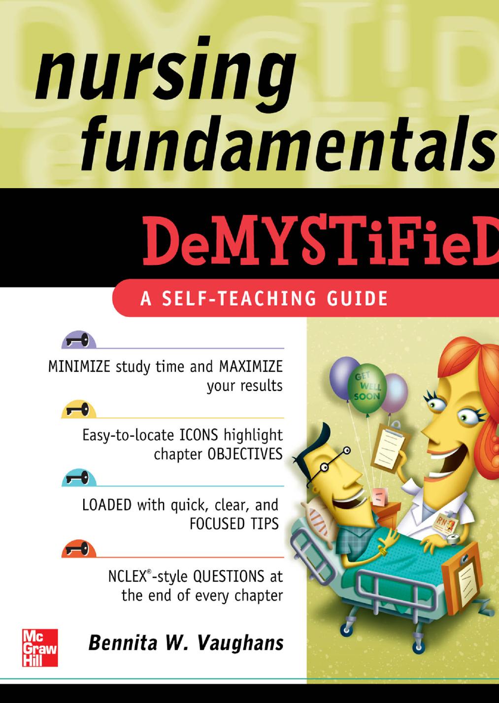Nursing Fundamentals Demystified by Bennita W. Vaughans MSN RN
