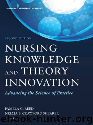 Nursing Knowledge and Theory Innovation, Second Edition by Reed Pamela G. Shearer Nelma B. Crawford