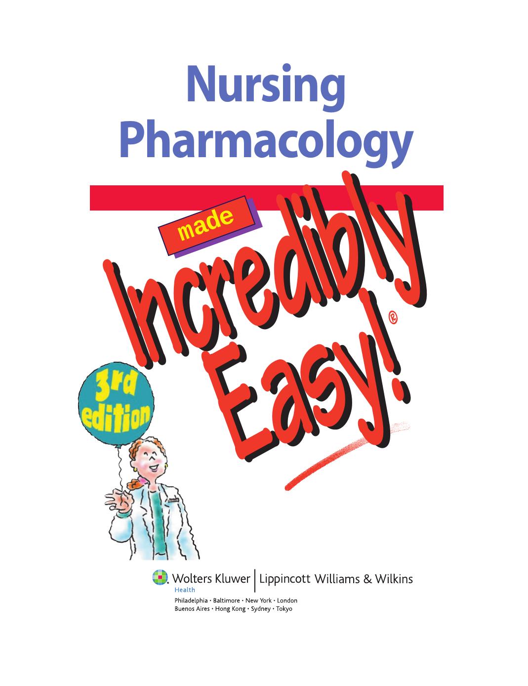 Nursing Pharmacology Made Incredibly Easy by Lippincott Williams & Wilkins