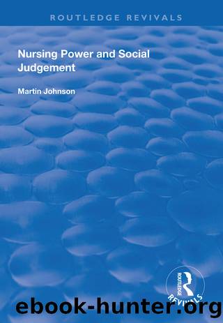 Nursing Power and Social Judgement by Martin Johnson