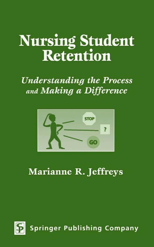 Nursing Student Retention: Understanding the Process and Making a Difference by Marianne R. Jeffreys