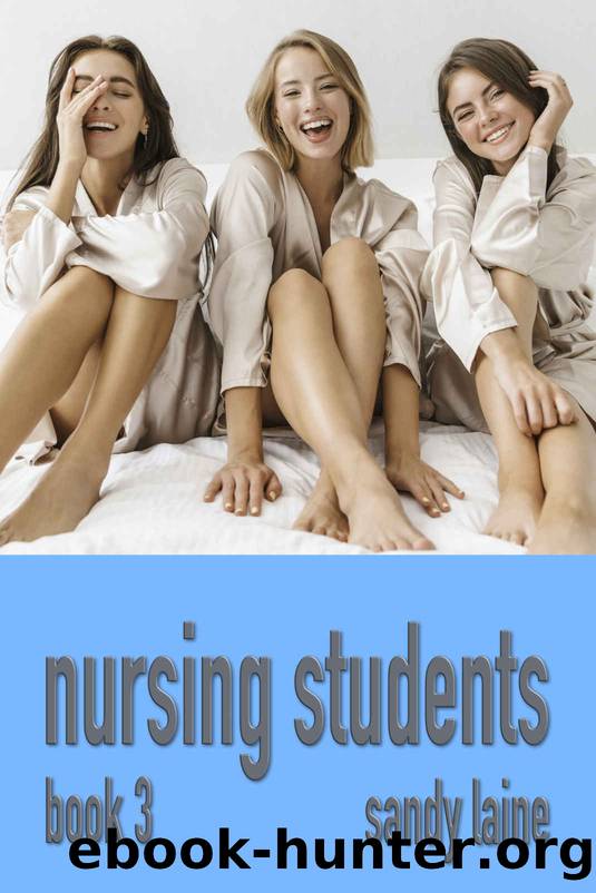 Nursing Students Book 3: An erotic college harem story by Sandy Laine
