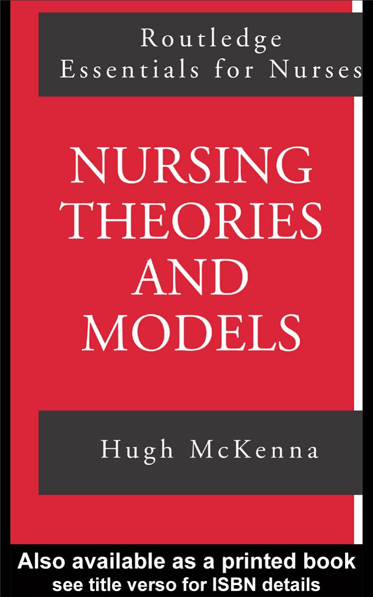 Nursing Theories and Models (Routledge Essentials for Nurses) by Hugh Mckenna