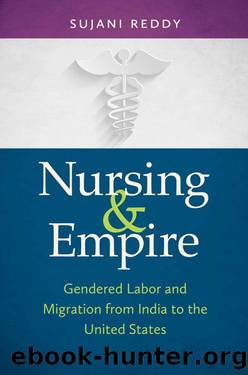 Nursing and Empire by Sujani K. Reddy