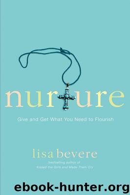 Nurture: Give and Get What You Need to Flourish by Lisa Bevere
