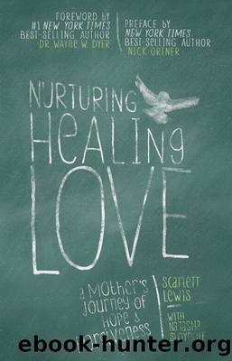 Nurturing Healing Love by Scarlett Lewis