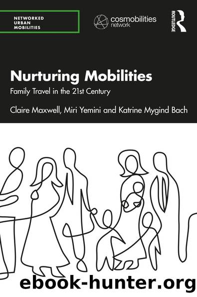 Nurturing Mobilities by Claire Maxwell Miri Yemini Katrine Mygind Bach