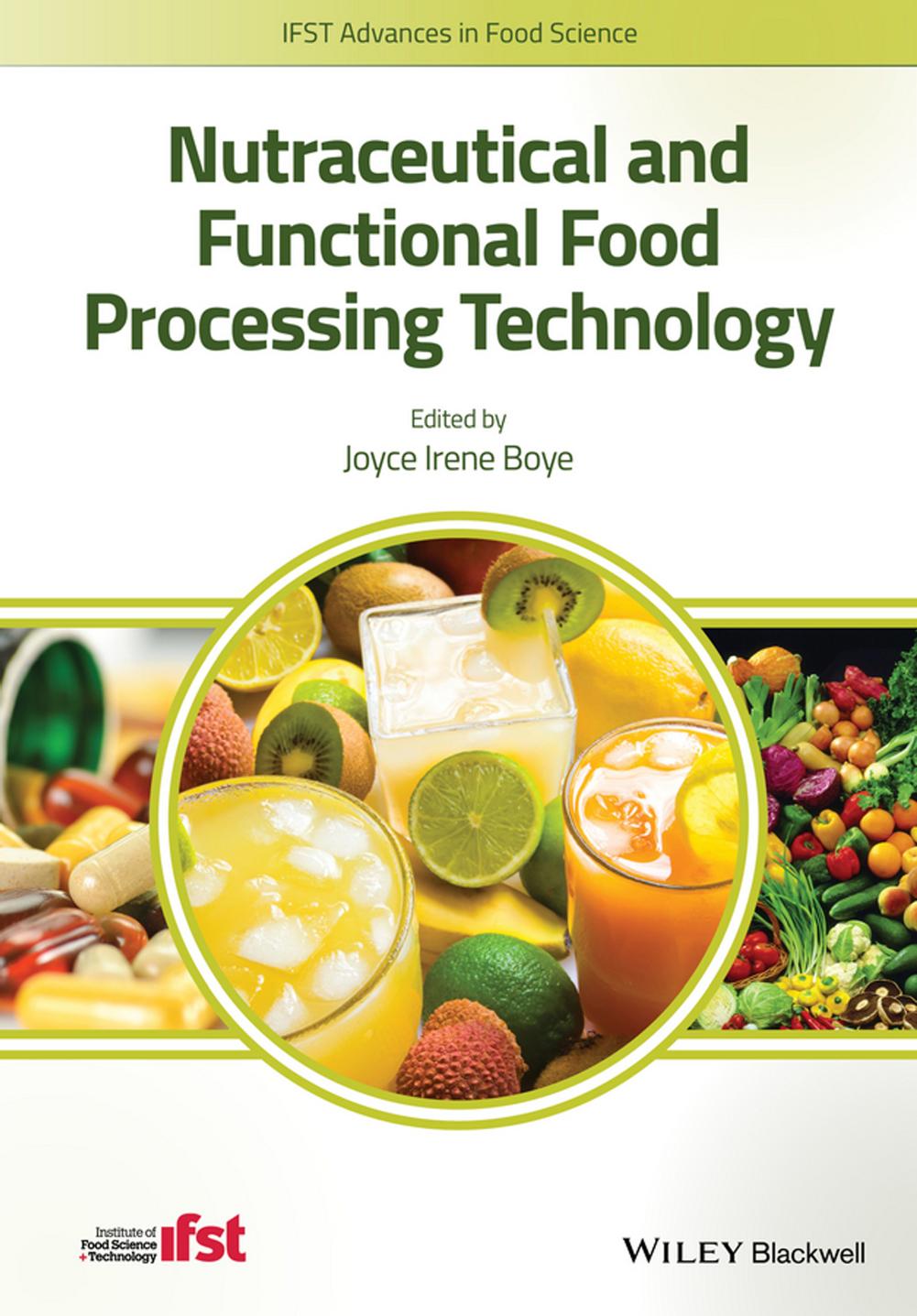 Nutraceutical and Functional Food Processing Technology by Joyce I. Boye