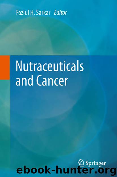 Nutraceuticals and Cancer by Fazlul H. H. Sarkar